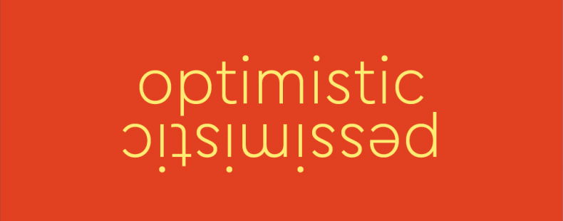 optimistic and pessimistic