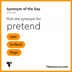 Select the most appropriate synonym of the given word. FEIGN