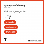 Synonym of the Day - endeavor