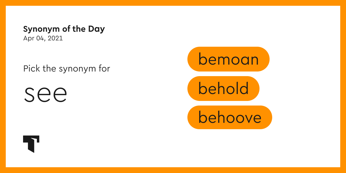 Synonym of the Day - behold