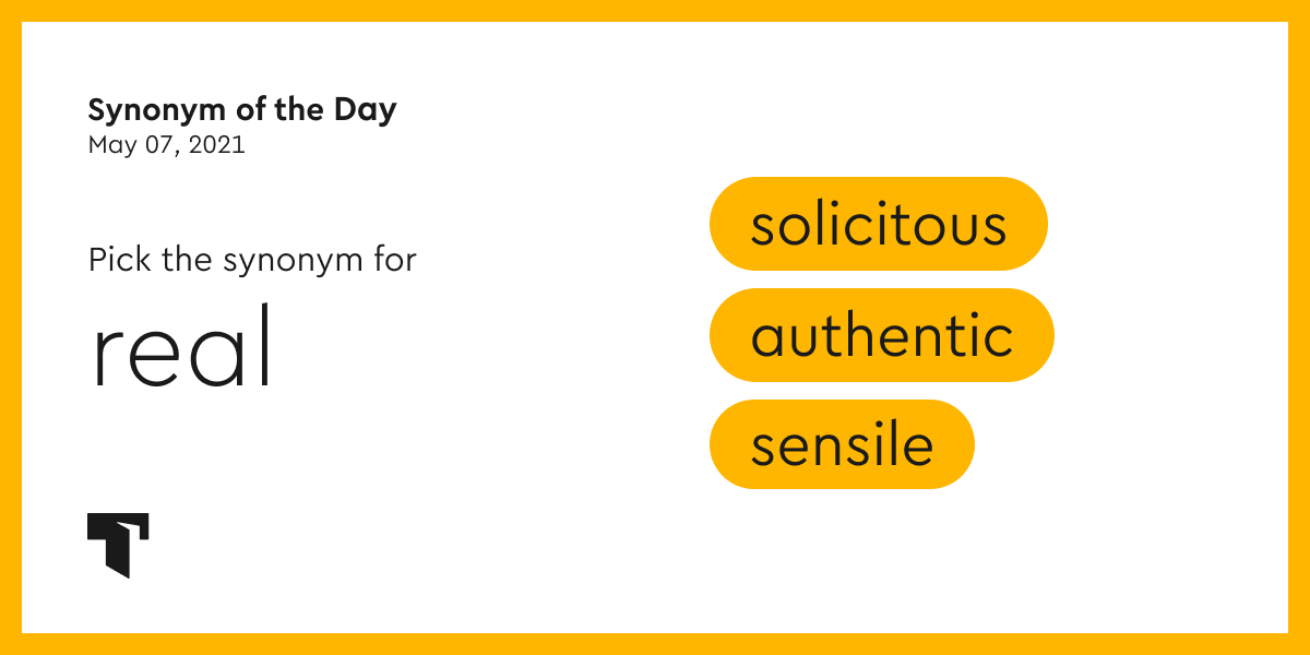 Synonym of the Day authentic Thesaurus