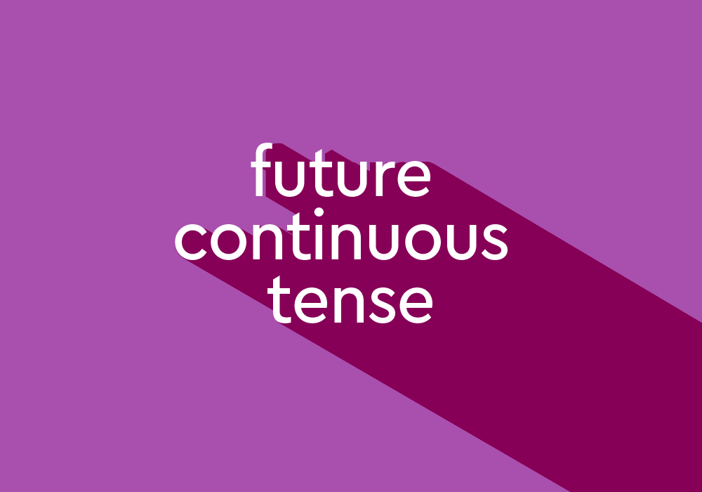 What Is Future Continuous Tense Thesaurus