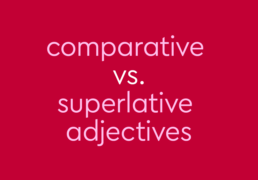 Sustoti Prie Dvaras nyp ti Comparative Or Superlative Adjective Tirderetreatcenter