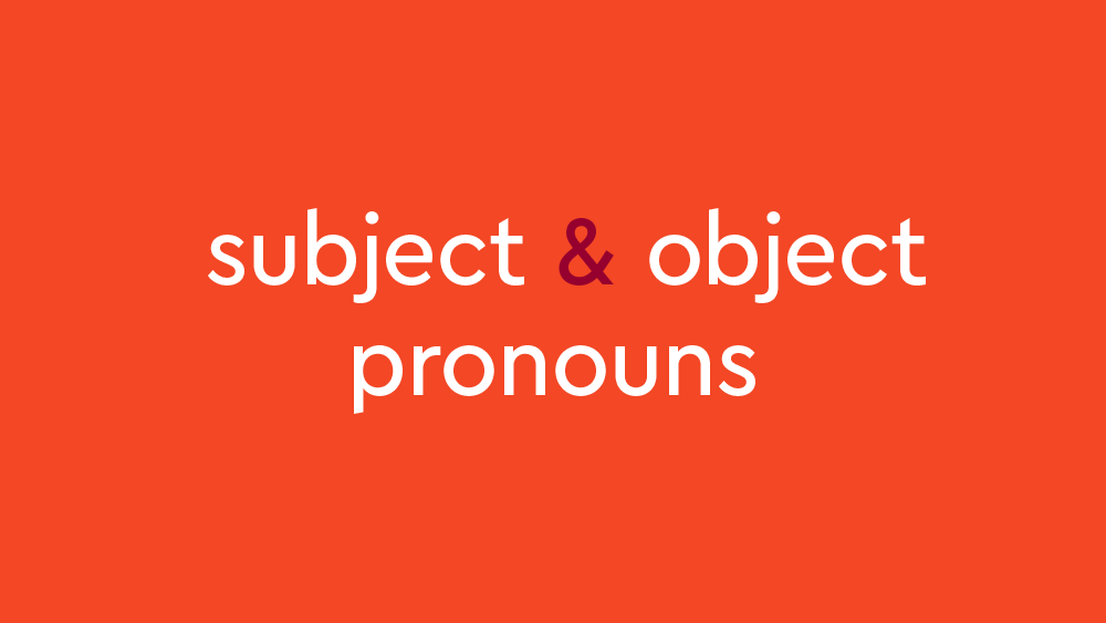 Understanding Subject And Object Pronouns Thesaurus