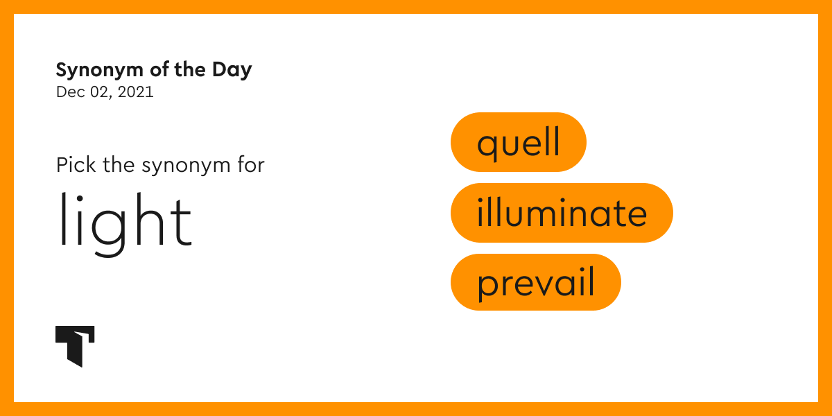 Synonym Of The Day Illuminate Thesaurus