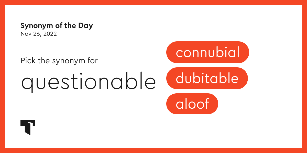 synonym-of-the-day-dubitable-thesaurus