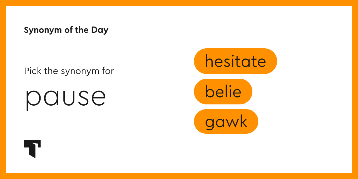 What Word Means The Opposite Of Hesitate