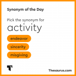 Synonym of the Day - endeavor