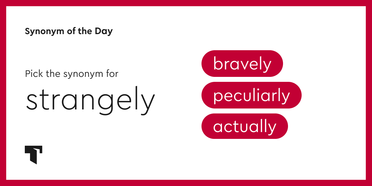 synonym-of-the-day-peculiarly-thesaurus