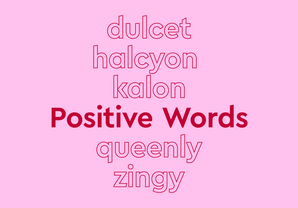 Positive Words Starting With A, B And All The Way Through Z for Zingy