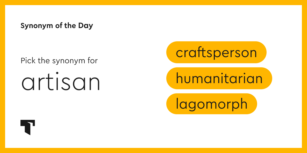 Synonym of the Day craftsperson Thesaurus