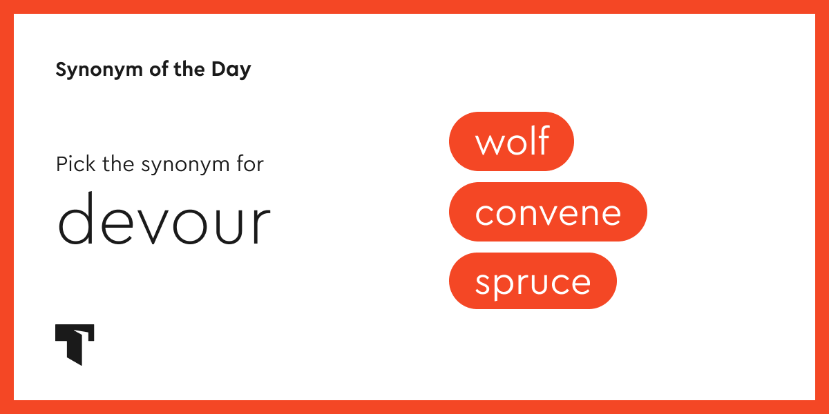 Synonym of the Day wolf Thesaurus