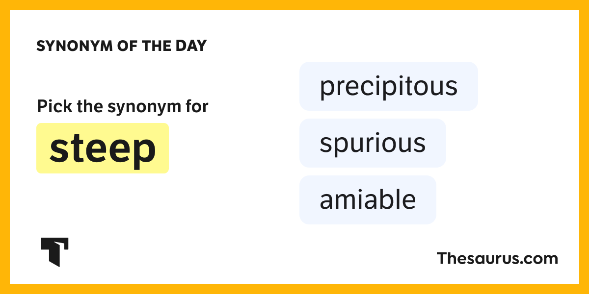 Synonym of the Day precipitous Thesaurus