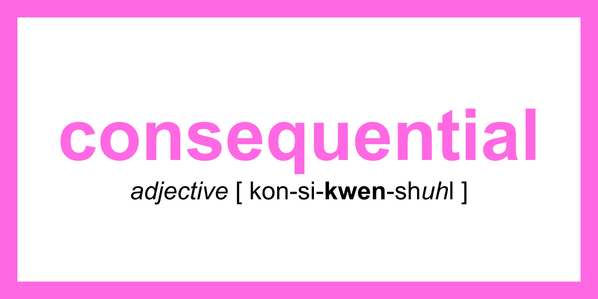 synonym-of-the-day-consequential-thesaurus